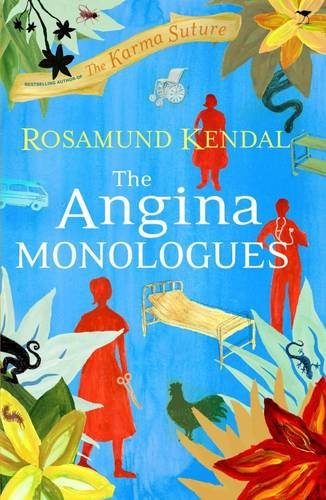 The Angina Monologues - Rosamund Kendal
