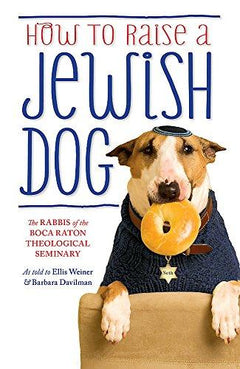 How To Raise A Jewish Dog Ellis Weiner Barbara Davilman