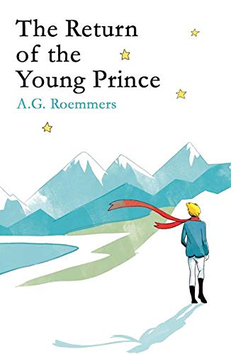The Return of the Young Prince Roemmers, A.G. (Saint Exupery)