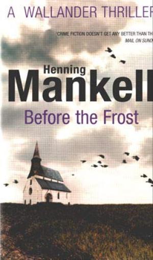 Before the Frost: Linda Wallander 1 Henning Mankell