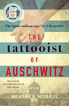 The Tattooist of Auschwitz - Heather Morris