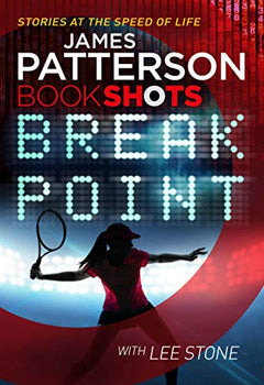 Break Point: BookShots - James Patterson