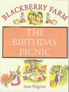 The Birthday Picnic (Blackberry Farm) Pilgrim, Jane