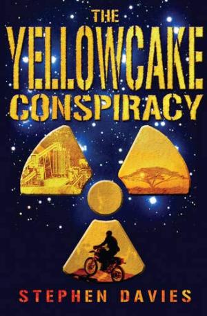 The Yellowcake Conspiracy Davies, Stephen