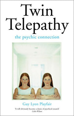 Twin Telepathy: The Psychic Connection Playfair, Guy Lyon