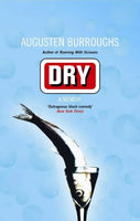 Dry Burroughs, Augusten