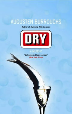 Dry Burroughs, Augusten