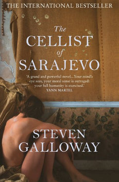 The Cellist of Sarajevo Steven Galloway