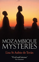 Mozambique Mysteries Lisa St. Aubin De Teran