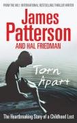 Torn Apart: The Heartbreaking Story of a Childhood Lost Patterson, James