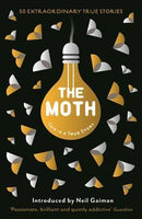 The Moth : This Is a True Story Catherine Burns, Intro Neil Gaiman