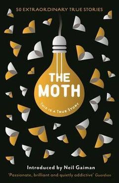 The Moth: This Is a True Story Catherine Burns, Intro Neil Gaiman