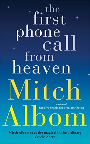 The First Phone Call From Heaven Mitch Albom
