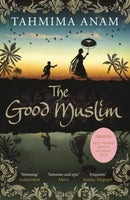 The Good Muslim Tahmima Anam