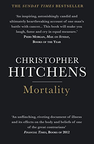 Mortality - Christopher Hitchens