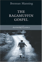 The Ragamuffin Gospel Manning, Brennan