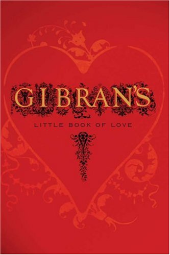 Gibran's Little Book of Love Gibran, Kahlil