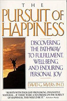 The Pursuit of Happiness: Who is Happy - And Why? David G. Myers