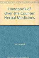 Handbook of Over the Counter Herbal Medicines Ody, Penelope
