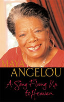 A Song Flung up to Heaven Angelou, Maya