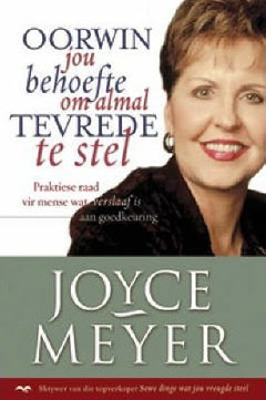 Oorwin jou behoefte om almal tevrede te stel Joyce Meyer