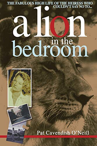 A Lion in the bedroom Pat Cavendish O'Neill