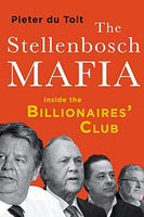 The Stellenbosch Mafia: Inside the Billionaire's Club Pieter du Toit