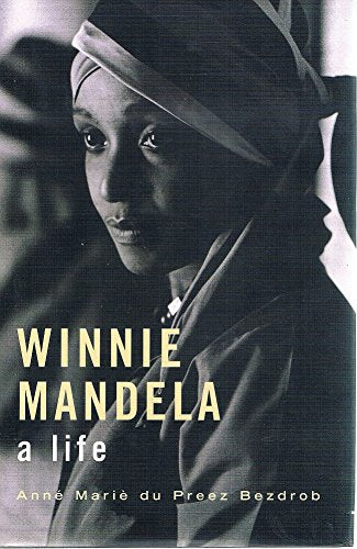 Winnie Mandela: A Life Du Preez Bezdrob, Anne Marie