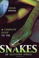 A Complete Guide to Snakes of Southern Africa Marais, Johan