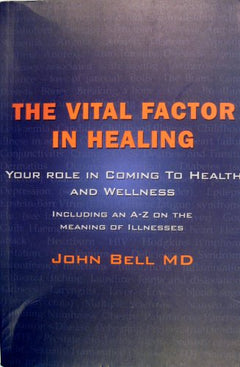The Vital Factor in Healing - John Bell