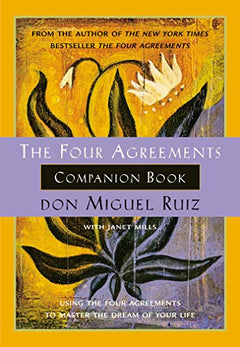 The Four Agreements Companion Book Don Miguel Ruiz