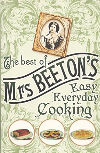 The Best of Mrs. Beeton's Easy Everyday Cooking