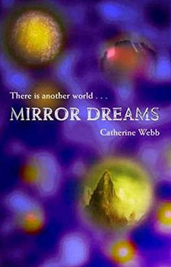 Mirror Dreams Catherine Webb