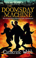 The Doomsday Machine: Another Astounding Adventure of Horatio Lyle Webb, Catherine