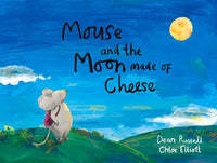 Mouse and the Moon Made of Cheese Russell, Dean