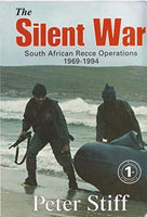 The Silent War: South African Recce Operations 1969-1994 Peter Stiff (hardcover)