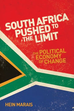 South Africa pushed to the limit: The political economy of change Marais, Hein