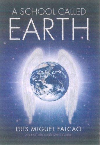 A School Called Earth Luis Miguel Falcao