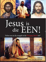 Jesus is Die Een! : Verloor Ons Nie Die Evangelie in Die Emerging Church Nie? Johan Janse van Rensburg
