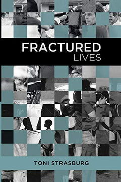 Fractured Lives Toni Strasburg