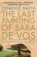 Last Painting Of Sara De Vos - Dominic Smith