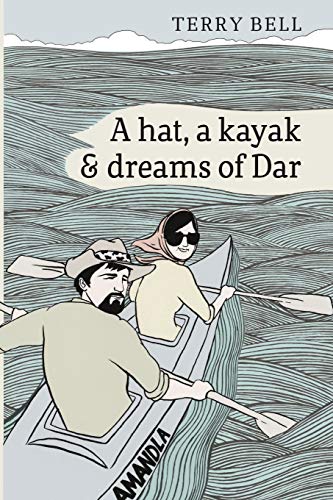 A hat, a kayak and dreams of Dar Terry Bell