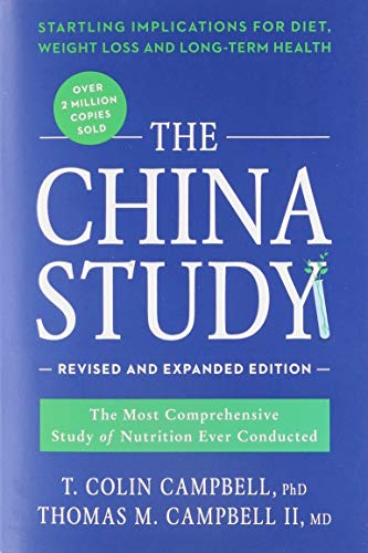 The China Study: Revised and Expanded Edition Campbell, T. Colin