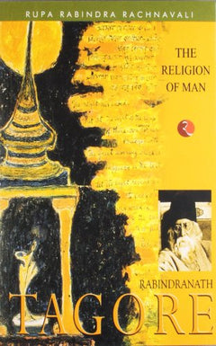 The Religion of Man Rabindranath Tagore