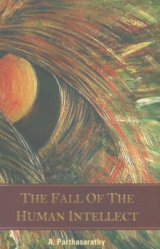 The Fall of the Human Intellect Parthasarathy, A.