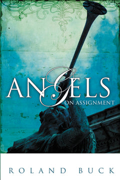Angels on Assignment  Roland Buck