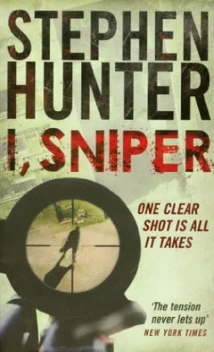 I, Sniper - Stephen Hunter