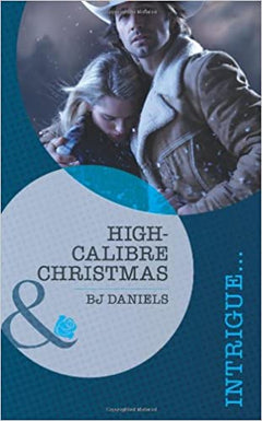 High-Calibre Christmas (Mills & Boon Intrigue) Daniels, B.J.