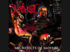 A Walk with The Wicked - Architects of Sadism