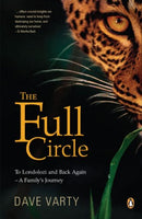 The Full Circle To Londolozi and Back Again, a Family's Journey - Dave Varty